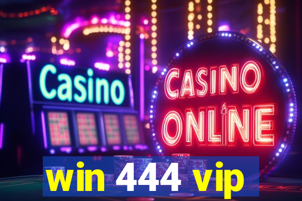 win 444 vip